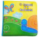 O CARACOL E A BORBOLETA (LIVRO DE BANHO) - sebo online