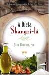 A dieta de Shangri-lá - sebo online