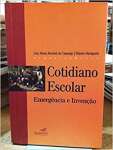 Cotidiano Escolar - Emergncia e Inveno - sebo online