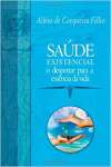 Sade Existencial o Despertar para a Essncia da Vida - sebo online