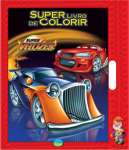 SUPER LIVRO DE COLORIR - SUPER VELOZES - sebo online