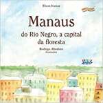 Manaus: do Rio Negro, a capital da floresta - sebo online