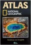 Atlas National Geographic - Amricas em Imagens - CAPA DURA - sebo online