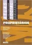 Atlas da Nova Estratificação Social no Brasil. Proprietários. Concentração e Continuidade - sebo online