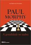 Paul Morphy - a Genialidade no Xadrez - sebo online