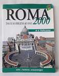 Roma dalle origini ai nostri giorni e il Vaticano. Il fascino, l\'arte, la storia. Ediz. portoghese