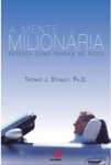 A Mente Milionria (Sem segredos) - Para ser um milionrio, comece a pensar com um deles - sebo online