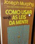 Como Usar As Leis Da Mente - sebo online