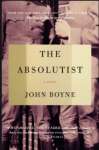 The Absolutist: A Novel by the Author of The Heart\'s Invisible Furies - sebo online