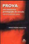 PROVA - um momento privilegiado de estudo - No um acerto de contas