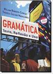 Gramtica. Texto, Reflexo E Uso Conforme A Nova Ortografia - sebo online