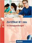 Zertifikat B1 neu - Ubungsprufungen - Buch + CD MP3: 15 bungsprfungen. Deutsch als Fremdsprache - sebo online