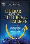 Liderar a partir do futuro que emerge