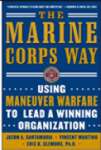The Marine Corps Way: Using Maneuver Warfare to Lead a Winning Organization - sebo online