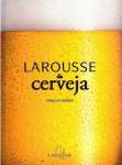 Larousse da Cerveja - sebo online