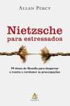 NIETZSCHE PARA ESTRESSADOS - 99 DOSES DE FILOSOFIA - sebo online