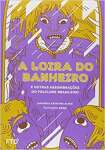 A Loira do Banheiro: E Outras Assombraes do Folclore Brasileiro - sebo online