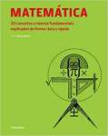 Matemtica: 50 Conceitos e Teorias Fundamentais Explicados de Forma Clara e Rpida - sebo online