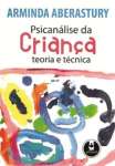 A PSICANLISE DA CRIANA - TEORIA E TCNICA - sebo online