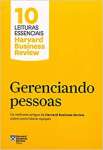 Gerenciando pessoas (10 leituras essenciais - HBR): Os melhores artigos da Harvard Business Review sobre como liderar equipes