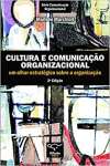 Cultura e comunicao organizacional: um olhar estratgico sobre a organizao - sebo online