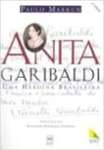 Anita Garibaldi. Uma Heroina Brasileira - sebo online
