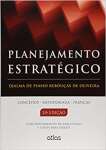 Planejamento Estratégico: Conceitos, Metodologia, Práticas - sebo online
