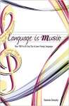 Language Is Music: 0ver 100 Fun & Easy Tips to Learn Foreign Languages - sebo online