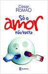 S o amor no basta - sebo online