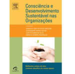 Consciência e Desenvolvimento Sustentável nas Organizações - sebo online