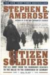Citizen Soldiers: The U.S. Army from the Normandy Beaches to the Bulge to the Surrender of Germany, June 7, 1944-May 7, 1945 - sebo online
