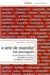 A Arte de Mandar em Português - Estudo Sintático-Estilístico Baseado em Autores Portugueses e Brasileiros - sebo online