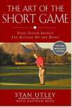 The Art of the Short Game: Tour-Tested Secrets for Getting Up and Down - sebo online