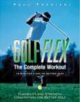 Golf Flex The Complete Workout With Dvd: The Complete Workout/10 Minutes a Day to Better Play - sebo online