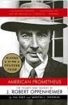 American Prometheus: The Triumph and Tragedy of J. Robert Oppenheimer - sebo online