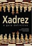 Xadrez : O guia definitivo - Capa Dura - sebo online