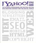 The Yahoo! Style Guide: The Ultimate Sourcebook for Writing, Editing, and Creating Content for the Digital World - sebo online