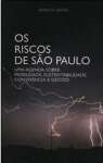 Os Riscos de São Paulo - Uma Agenda Sobre Mobilidade Sustentabilidade Convivência e Gestão - sebo online