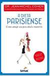 A dieta parisiense: Como atingir seu peso ideal e mant-lo - sebo online