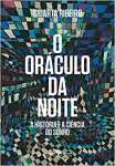 O orculo da noite: A histria e a cincia do sonho - sebo online