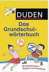 Duden - Das Grundschulworterbuch: Das Grundschulworterbuch