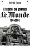 Histoire Du Journal Le Monde 1944-2004 - sebo online