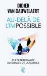 Au-del de l?impossible: L\'extraordinaire au service de la science - sebo online