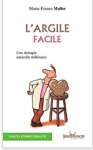 L\'argile facile : une thrapie naturelle millnaire