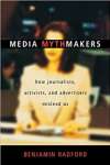 Media Mythmakers: How Journalists Activi - Capa Dura - sebo online