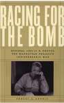 Racing for the Bomb: General Leslie R. Groves, the Manhattan Project\'s Indispensable Man - sebo online