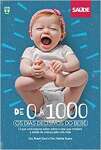 De 0 a 1000 Dias os Dias Decisivos do Bebê - sebo online