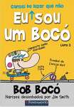 Bob Boc 3. Eu Cansei de Dizer que no Sou um Boc