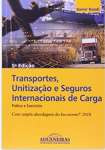 Transportes, Unitização e Seguros Internacionais de CargaPráticas e Exercícios - sebo online