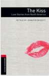 Love Stories From America Obw Lib (3) 3Ed: The Kiss: Love Stories from North Americalevel 3